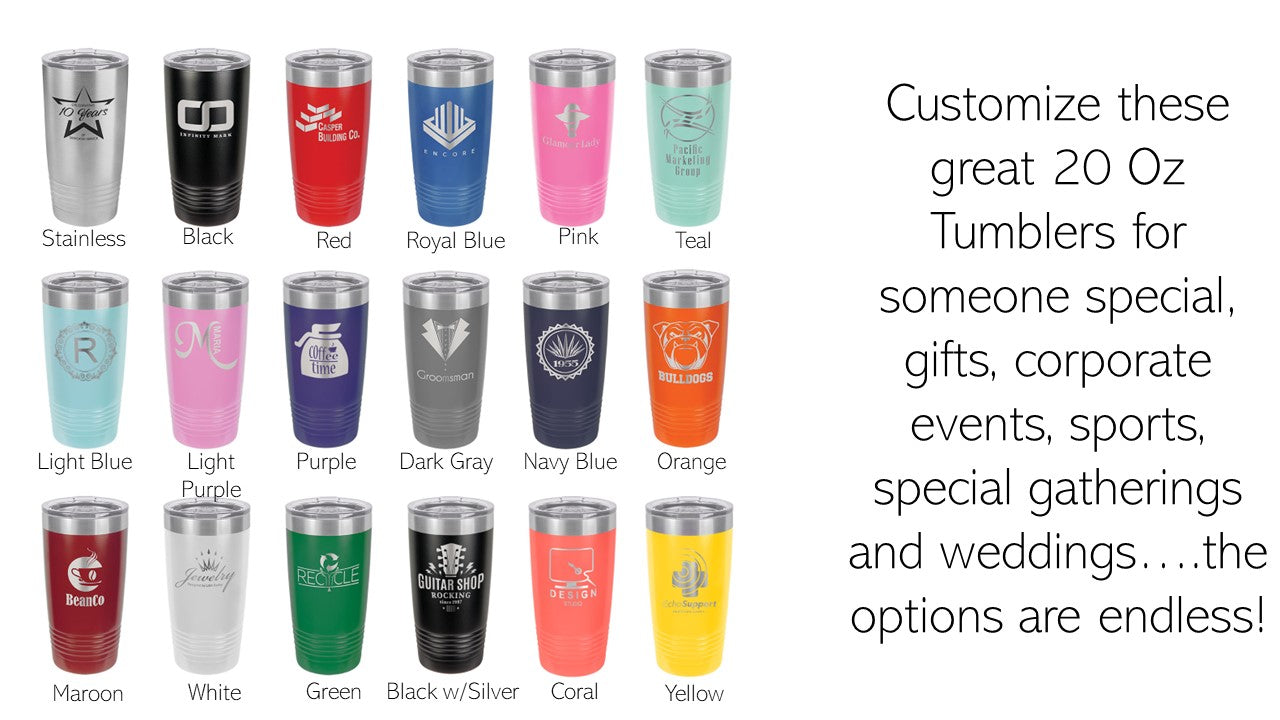 Tumblers 20 oz. - Personalized - 525 Laser Designs